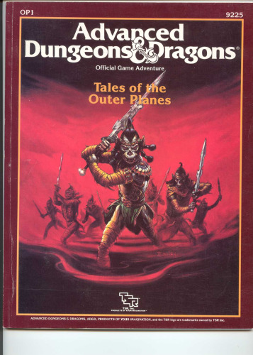 Tales of the Outer Planes: Module Op1 (Advanced Dungeons & Dragons Adventure Anthology)