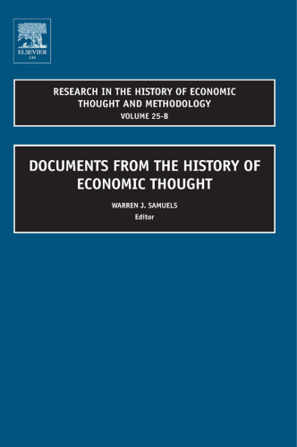 Research in the History of Economic Thought and Methodology, Volume 25B: Documents From the History of Economic Thought (Research in the History of Economic ... History of Economic Thought and Methodology)