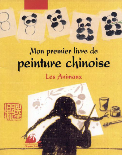 Mon premier livre de peinture chinoise : Les Animaux