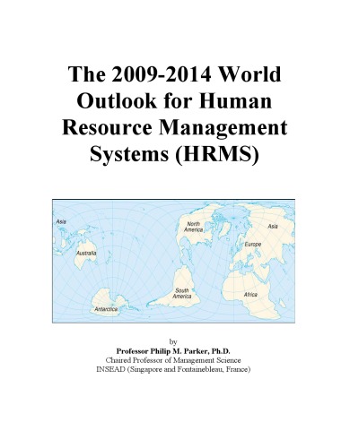 The 2009-2014 World Outlook for Human Resource Management Systems (Hrms)