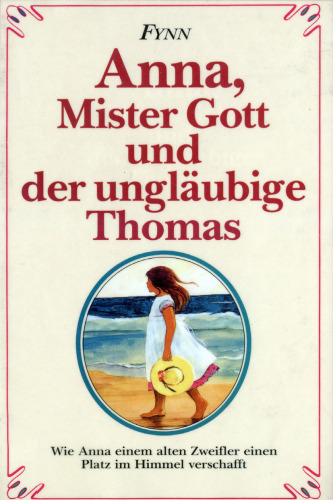 Anna, Mister Gott und der ungläubige Thomas