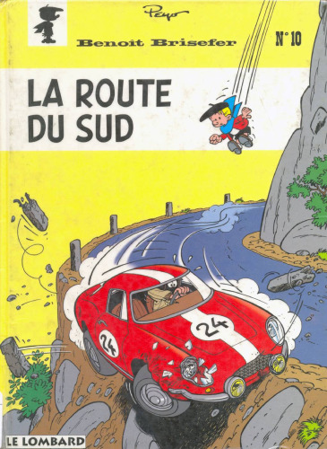 Benoît Brisefer, tome 10 : La route du sud