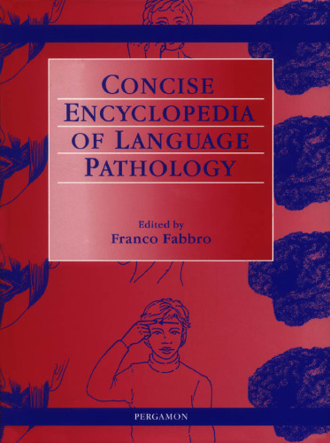 The Concise Encyclopedia of Language Pathology