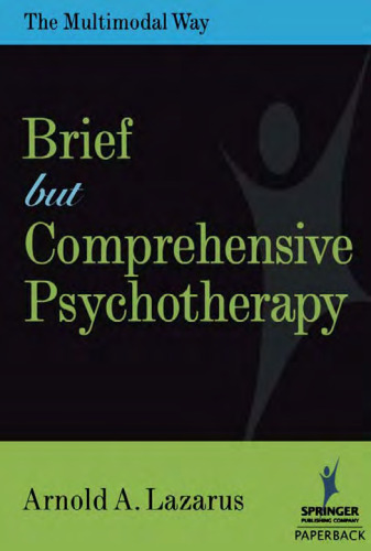 Brief but Comprehensive Psychotherapy: The Multimodal Way (Springer Series on Behavior Therapy and Behavioral Medicine)