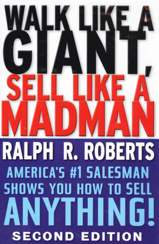 Walk Like a Giant, Sell Like a Madman: America's #1 Salesman Shows You How to Sell Anything