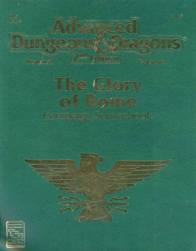 The Glory of Rome: Campaign Sourcebook (Advanced Dungeons & Dragons, 2nd Edition, Historical Reference, Hr5 Rome)