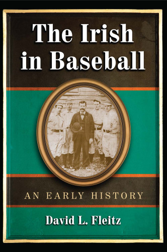 The Irish in Baseball: An Early History