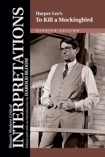 Harper Lee's To Kill a Mockingbird (Bloom's Modern Critical Interpretations)