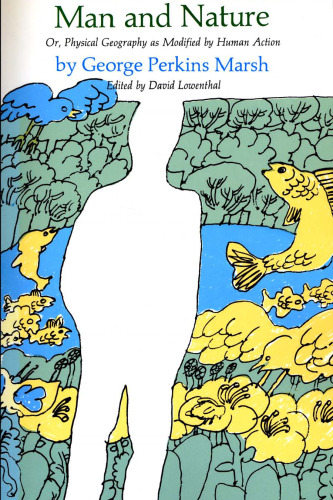 Man and Nature: Or, Physical Geography as Modified by Human Action (Proceedings of the Harvard Celtic Colloquium)