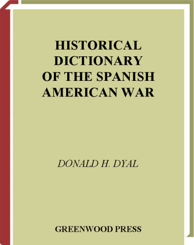 Historical Dictionary of the Spanish American War