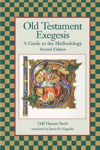 Old Testament Exegesis: A Guide to the Methodology, Second Edition (Resources for Biblical Study 39)