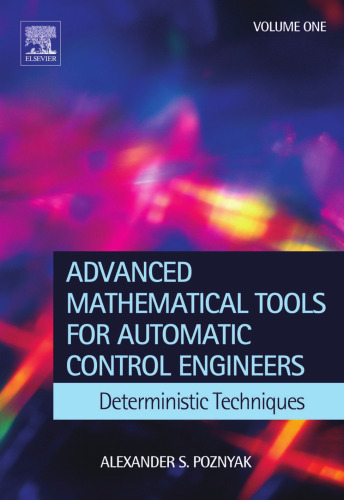 Advanced Mathematical Tools for Control Engineers: Volume 1