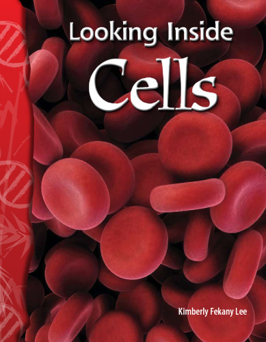 Science Readers - Life Science: Looking Inside Cells (Science Readers: Life Science)