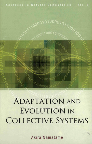 Adaptation And Evolution in Collective Systems (Advances in Natural Computation)