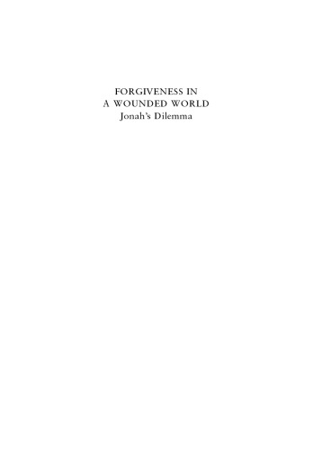 Forgiveness in a Wounded World: Jonah's Dilemma (Studies in Biblical Literature # 5)