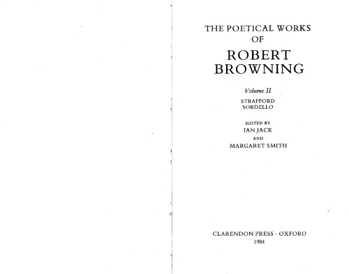 The Poetical Works of Robert Browning: Volume II: Strafford, Sordello (Oxford English Texts)