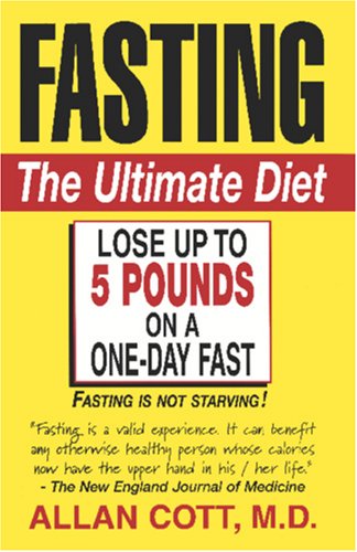 Fasting - The Ultimate Diet & Bonus Book: Fasting As a Way of Life