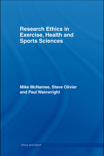Research Ethics in Exercise, Health, and Sport Sciences (2007)