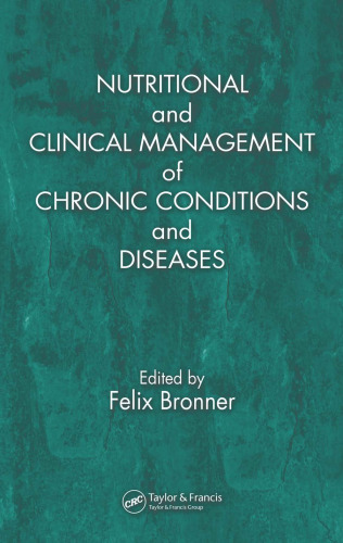 Nutritional and Clinical Management of Chronic Conditions and Diseases