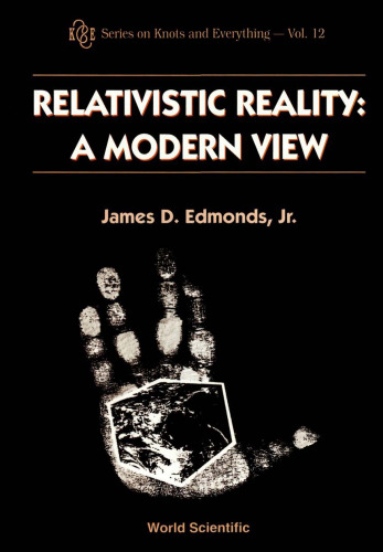 Relativistic Reality: A Modern View (Knots and Everything, Vol 12)