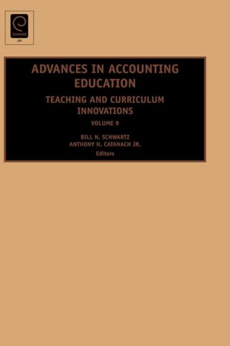 Advances in Accounting Education: Teaching and Curriculum Innovations, Volume 9