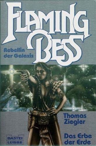 Flaming Bess, 1: Das Erbe der Erde