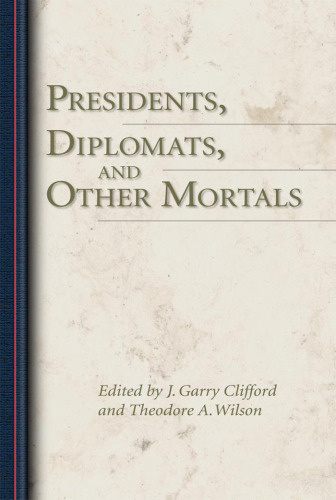Presidents, Diplomats, and Other Mortals