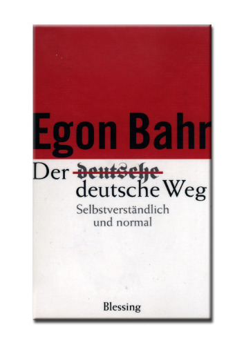 Der deutsche Weg. Selbstverständlich und normal