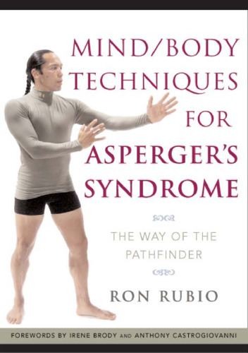 Mind Body Techniques for Asperger's Syndrome: The Way of the Pathfinder