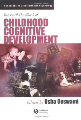 Blackwell Handbook of Childhood Cognitive Development (Blackwell Handbooks of Developmental Psychology)