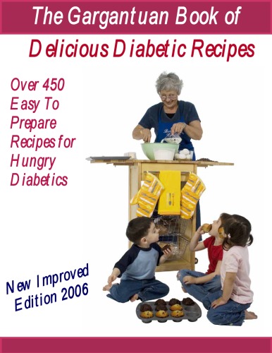 The Gargantuan Book of Delicious Diabetic Recipes