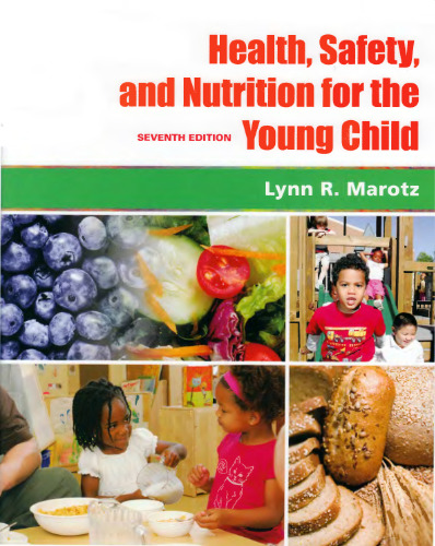 Health, Safety, and Nutrition for the Young Child, 7th Edition
