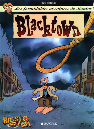 Les formidables aventures de Lapinot, tome 1 : Blacktown