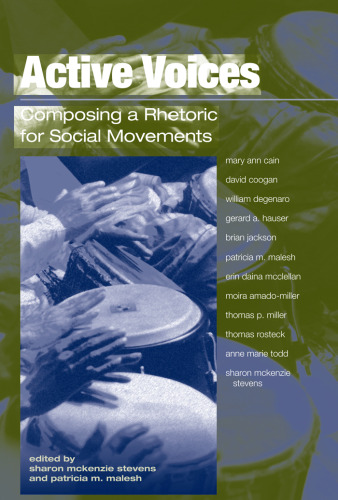 Active Voices: Composing a Rhetoric for Social Movements