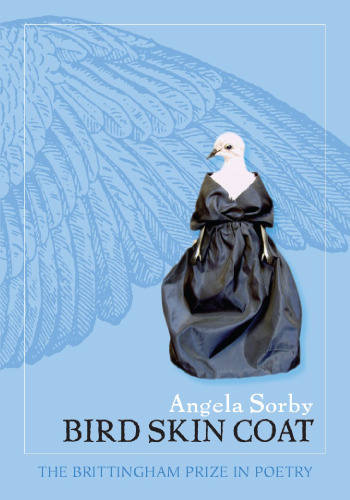 Bird Skin Coat (Brittingham Prize in Poetry)