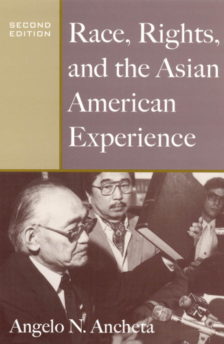 Race, Rights, And the Asian American Experience, 2nd edition