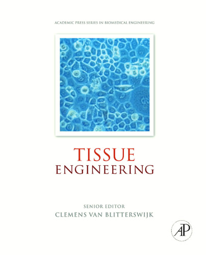 Tissue Engineering (Academic Press Series in Biomedical Engineering)