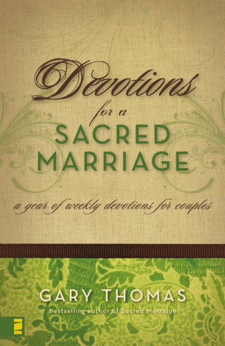 Devotions for a Sacred Marriage: A Year of Weekly Devotions for Couples