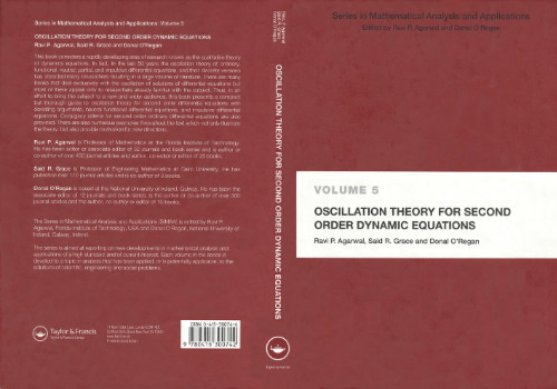 Oscillation Theory for Second Order Dynamic Equations (Series in Mathematical Analysis and Applications, Volume 5)