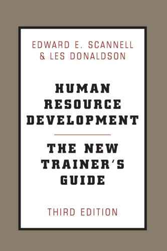 Human Resource Development: The New Trainer's Guide