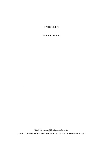 Indoles. Part 1 (Chemistry of Heterocyclic Compounds, Volume 25a)