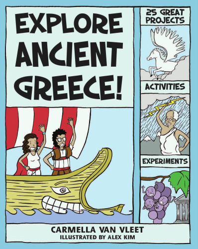 Explore Ancient Greece!: 25 Great Projects, Activities, Experiments (Explore Your World series)
