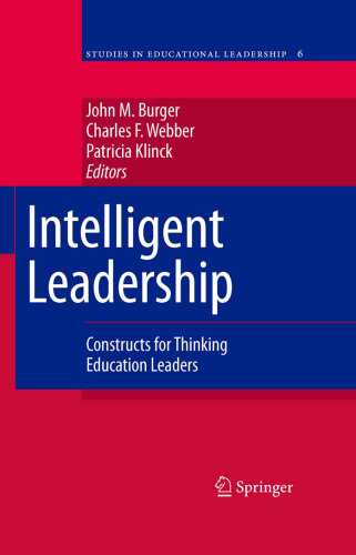 Intelligent Leadership: Constructs for Thinking Education Leaders (Studies in Educational Leadership)