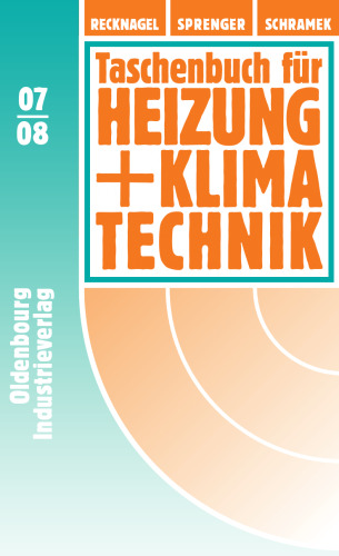 Taschenbuch für Heizung und Klimatechnik einschliesslich Warmwasser- und Kältetechnik, 73. Auflage - 2007 2008