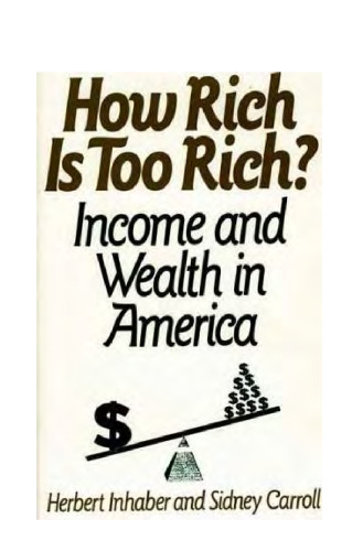 How Rich Is Too Rich?: Income and Wealth in America