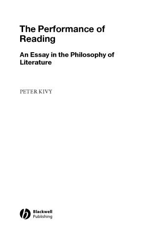The Performance of Reading: An Essay in the Philosophy of Literature (New Directions in Aesthetics)