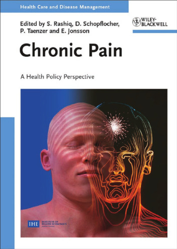 Chronic Pain: A Health Policy Perspective (Health Care and Disease Management)