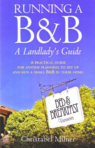 Running a B and B - a Landlady's Guide (How to)