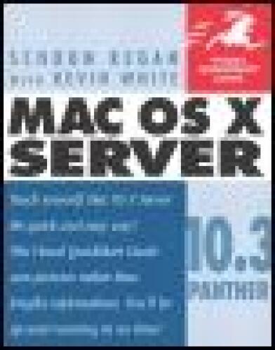 Mac OS X 10.3 Server Panther: Visual QuickPro Guide