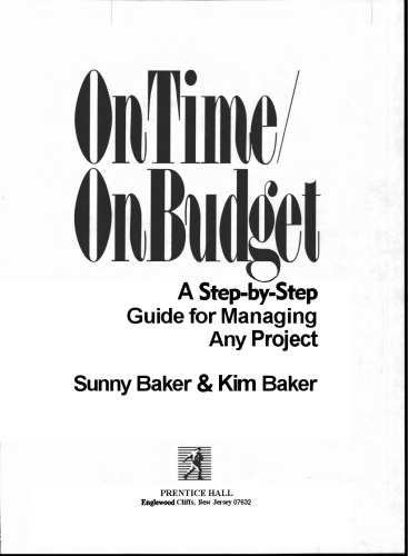 On Time On Budget: A Step-By-Step Guide for Managing Any Project